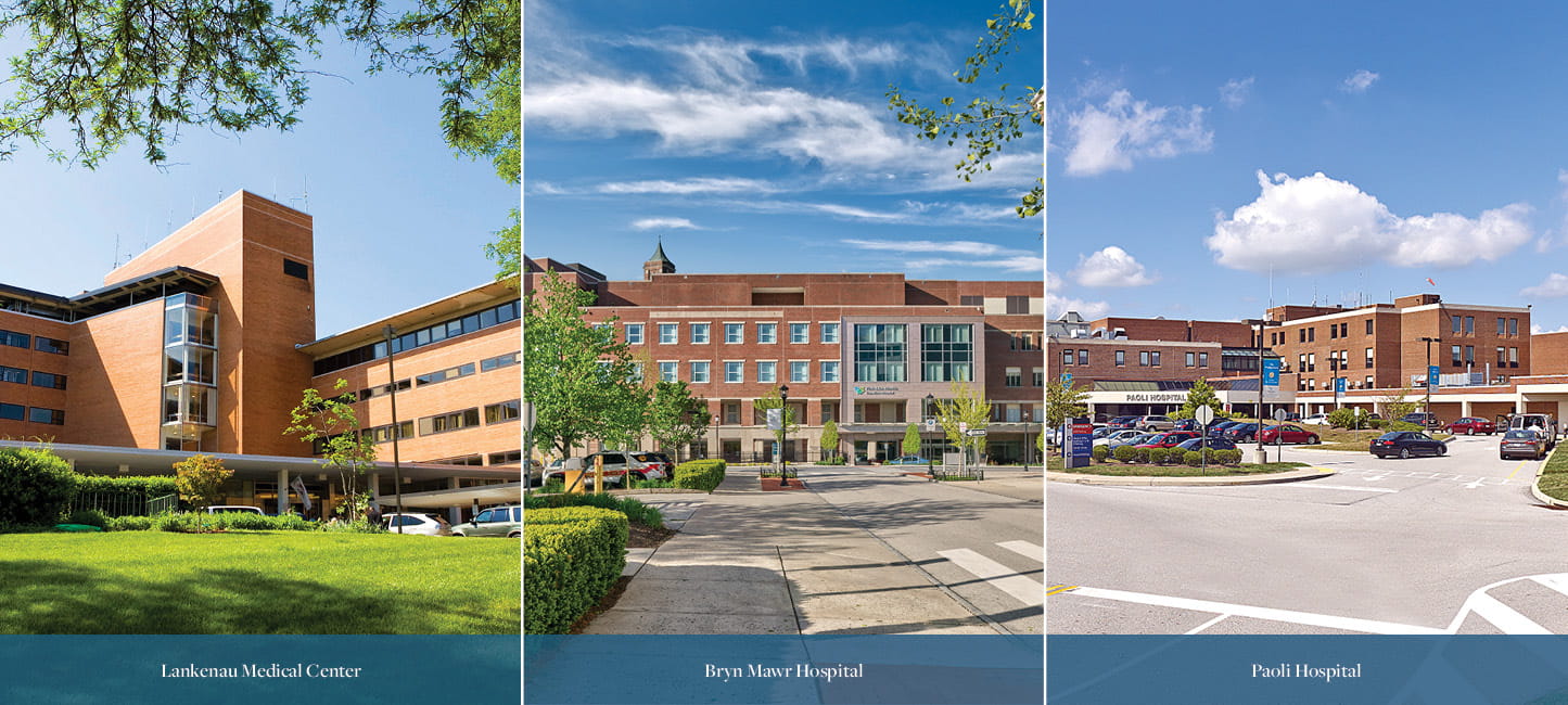 Lankenau Medical Center, Bryn Mawr and Hospital  Paoli Hospital